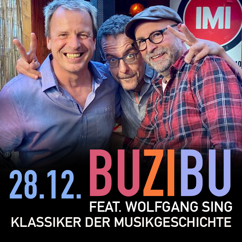28.12 BUZIBU FEAT. WOLFGANG SING - KLASSIKER DER MUSIKGESCHICHTE